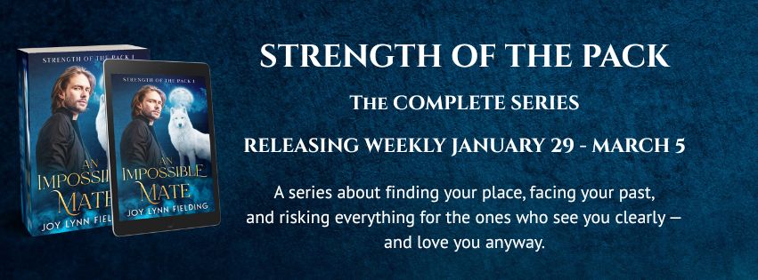 Images of book cover for Strength of the Pack. 

Text in the image reads: Strength of the Pack, The complete series, releasing weekly January 29 - March 5.

A series about finding your place, facing your past, and risking everything for the ones who see you clearly - and love you anyway.